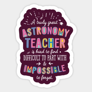A truly Great Astronomy Teacher Gift - Impossible to forget Sticker